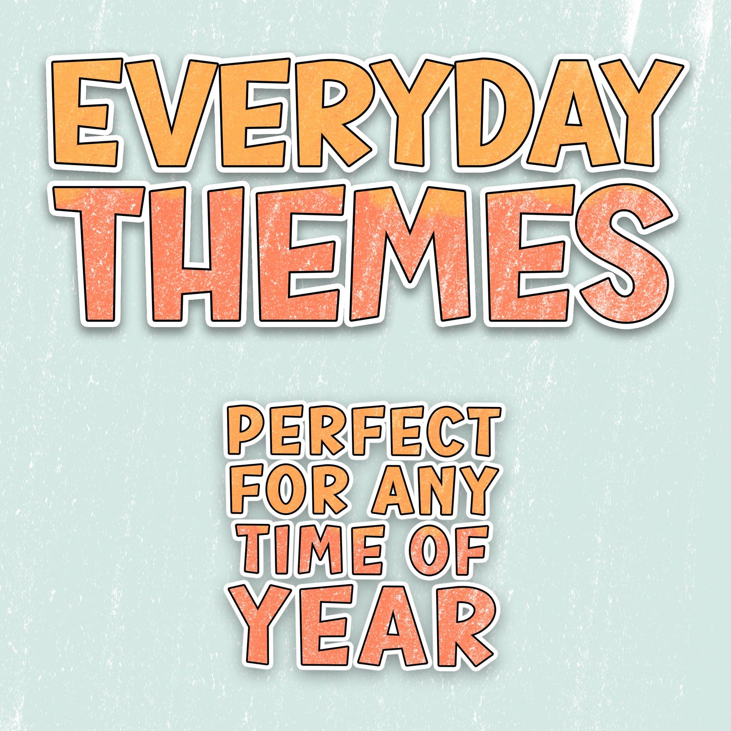 Everyday Themes