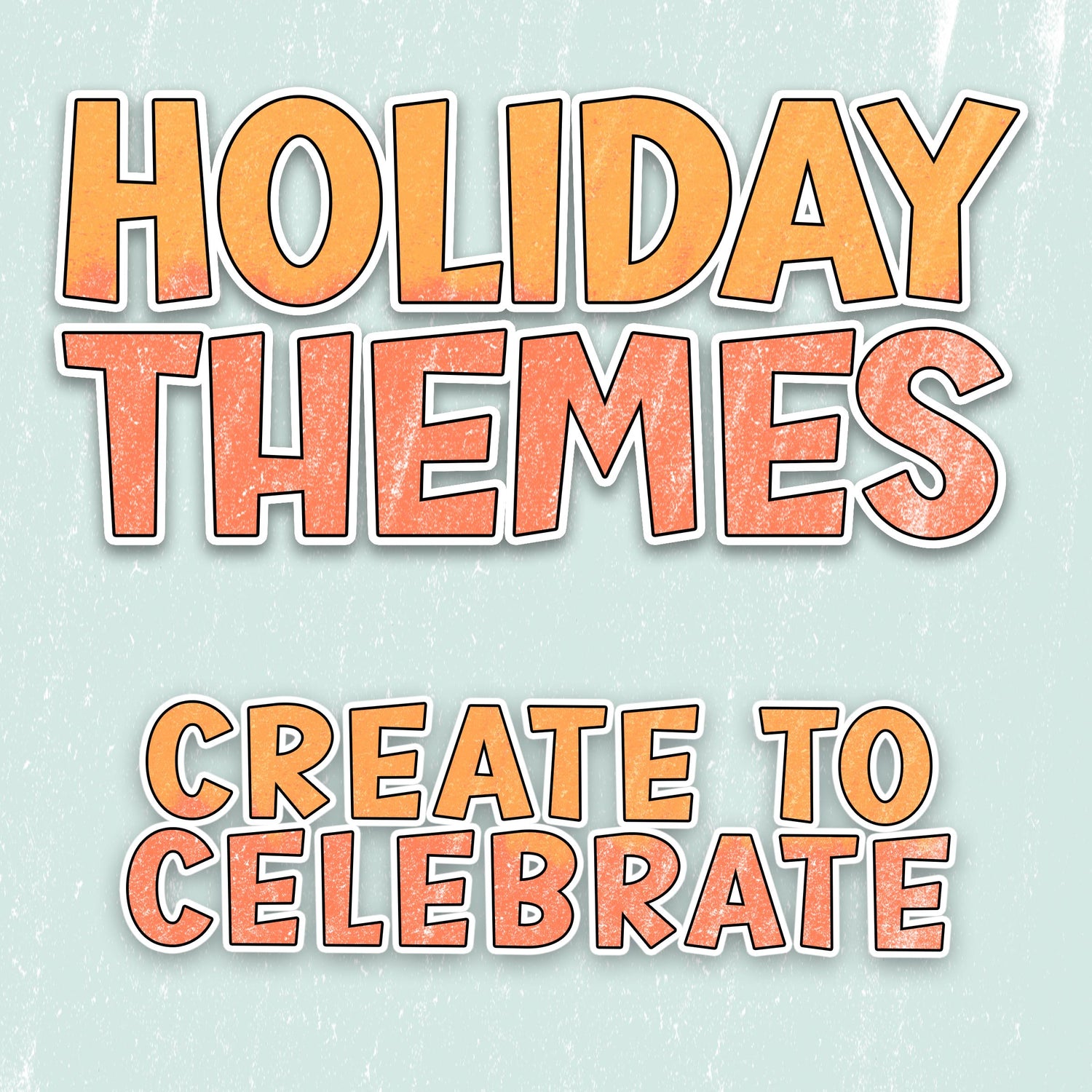 Holiday Themes